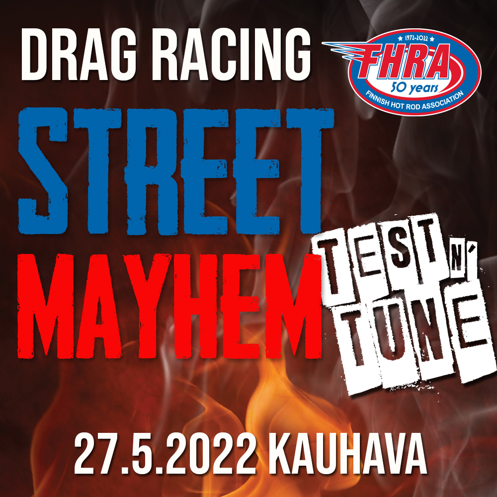 FHRA Street Mayhem & Test n´Tune 27.5.2022